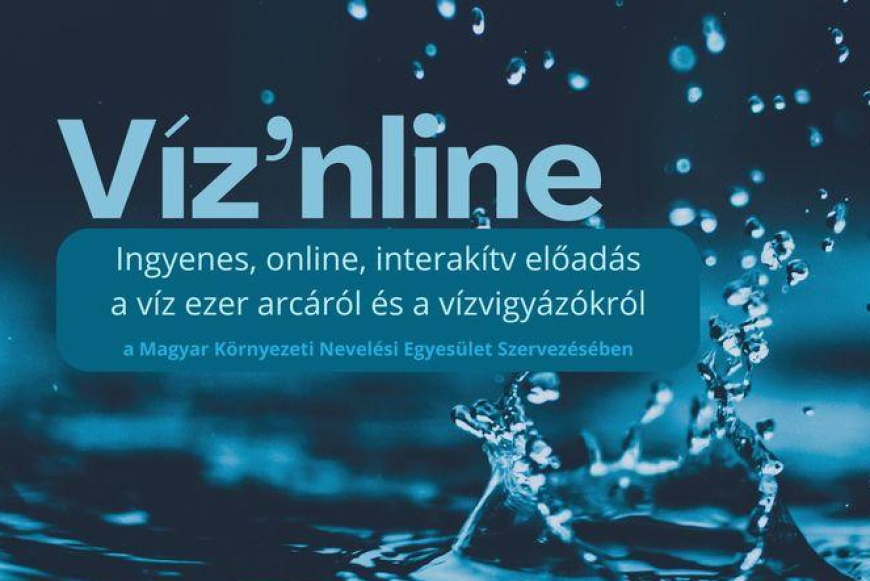Víz online - előadás a víz ezer arcáról és a vízvigyázókról