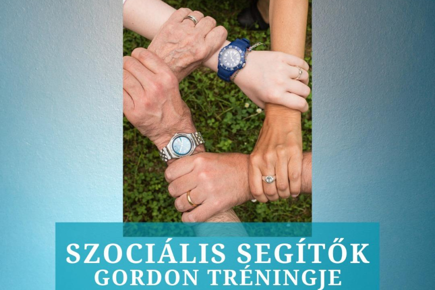 Szociális segítők Gordon tréningje-megoldásközpontú pozitív kommunikáció elmélete és gyakorlata