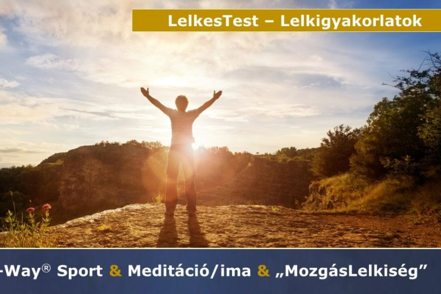 LelkesTest-MOZGÁSKURZUS & LELKIGYAKORLAT