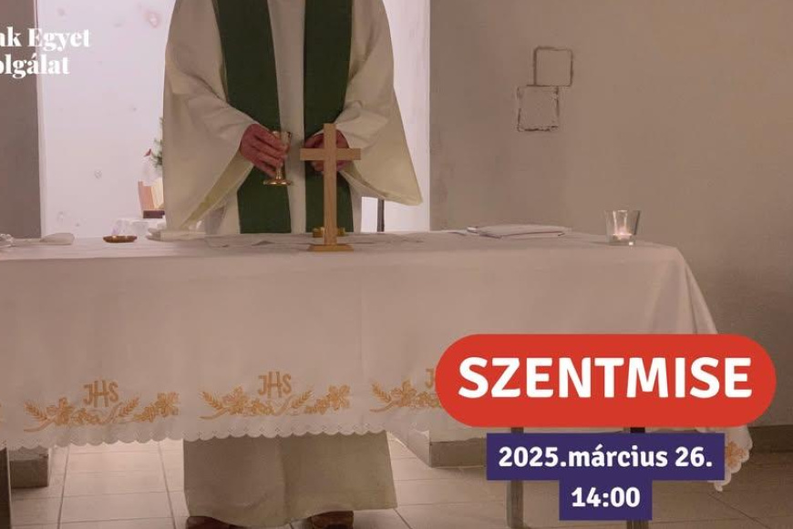 Szentmise a Csak Egyetben 2025.03.26.