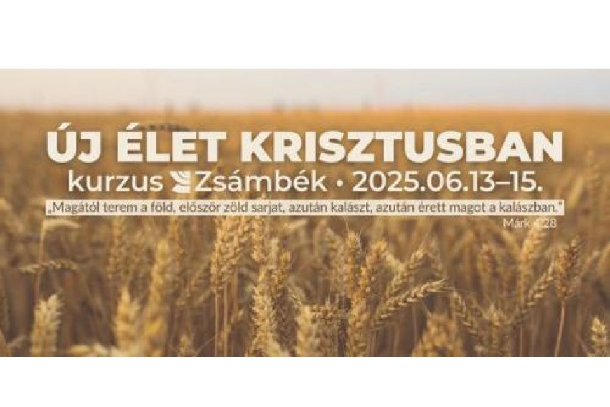 Új élet Krisztusban kurzus Zsámbékon