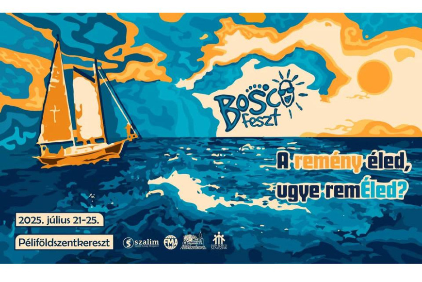 BoscoFeszt 2025- A remény éled, ugye remÉled?