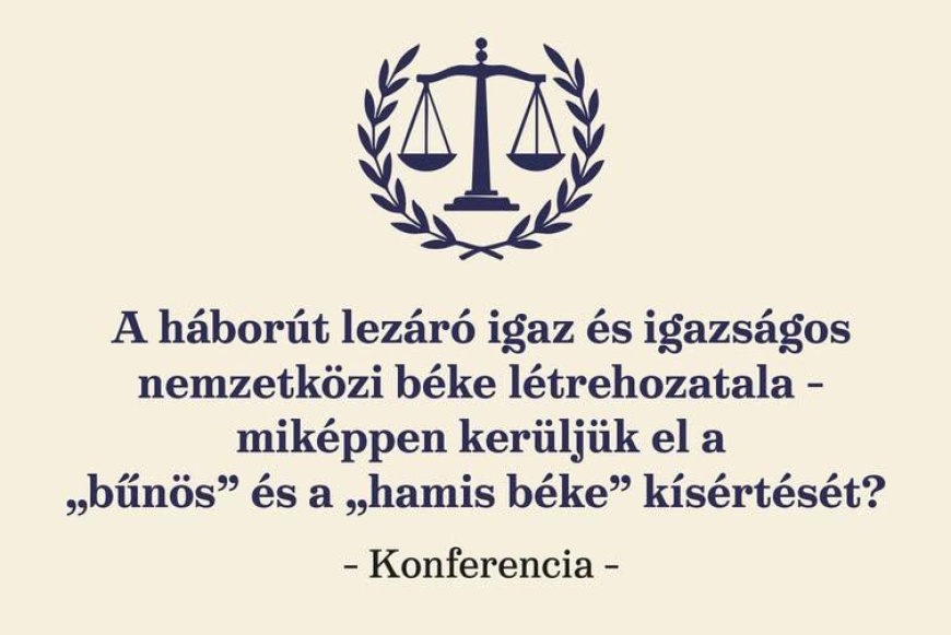 A háborút lezáró igaz és igazságos nemzetközi béke létrehozatala- konferencia