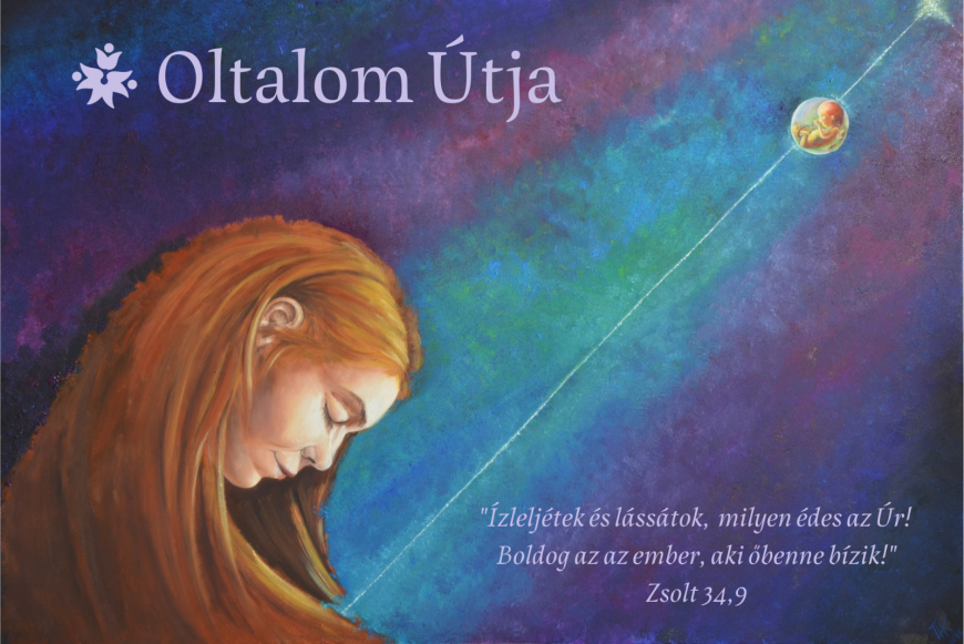 Oltalom Útja - lelkinap gyermeküket magzati korban elvesztő édesanyáknak