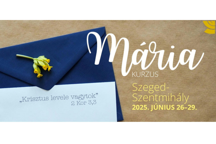 Mária kurzus Szeged-Szentmihályon