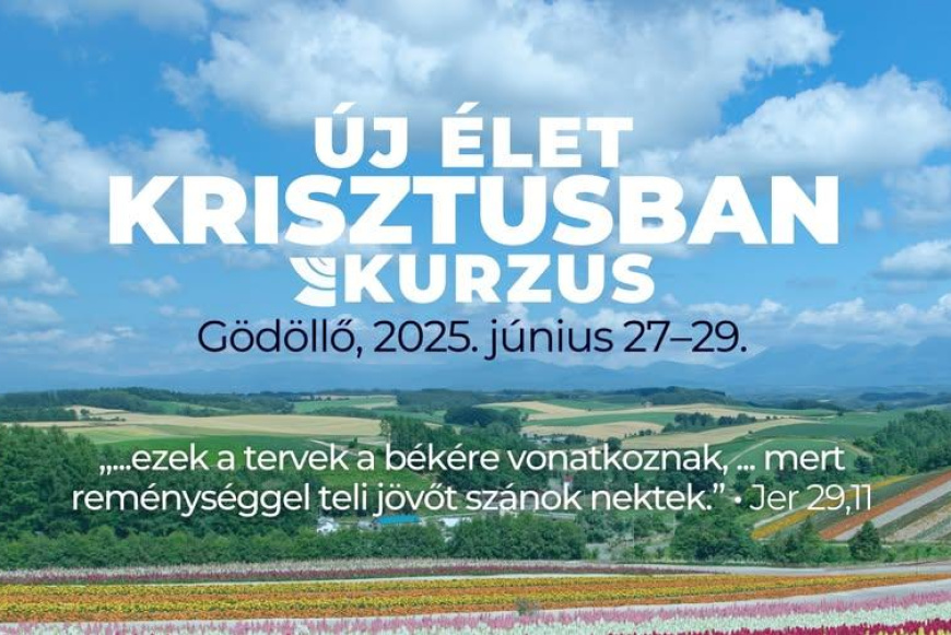 Új élet Krisztusban kurzus Gödöllőn