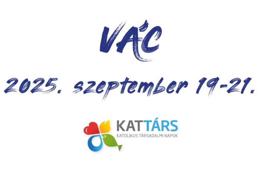 KATOLIKUS TÁRSADALMI NAPOK - 2025. szeptember 19-21. 
