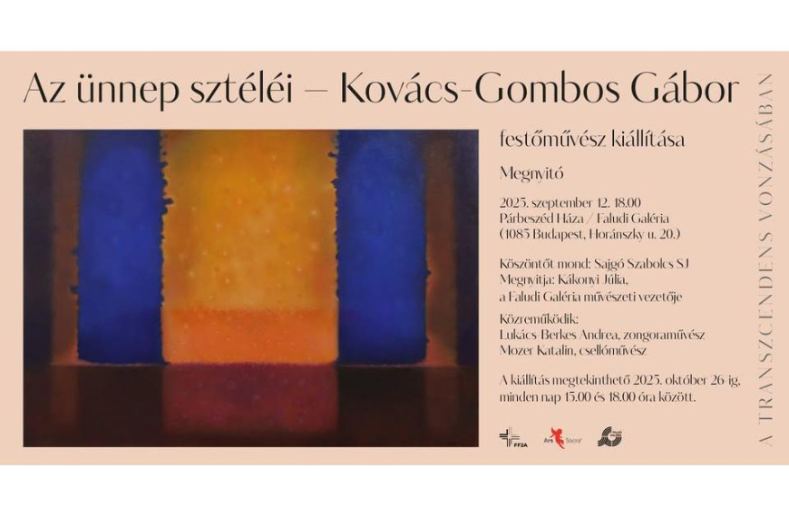 Az ünnep sztéléi – Kovács-Gombos Gábor festőművész kiállítása