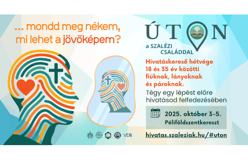 Úton a Szalézi Családdal- hivatáskereső hétvége