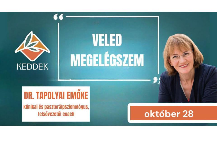 Keddek a lelkednek – Dr. Tapolyai Emőke: Veled megelégszem
