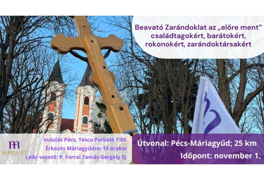 Beavató Zarándoklat az „előre ment” családtagokért, barátokért, rokonokért, zarándoktársakért