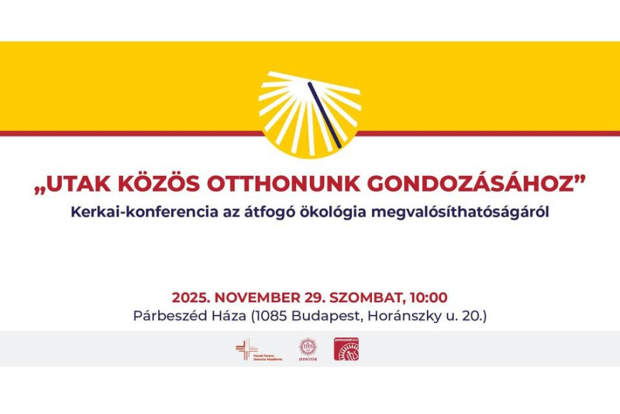 Utak közös otthonunk gondozásához- konferencia