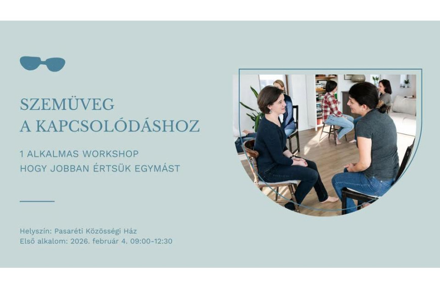 Szemüveg a kapcsolódáshoz- egy alkalmas workshop édesanyák​nak és édesapáknak