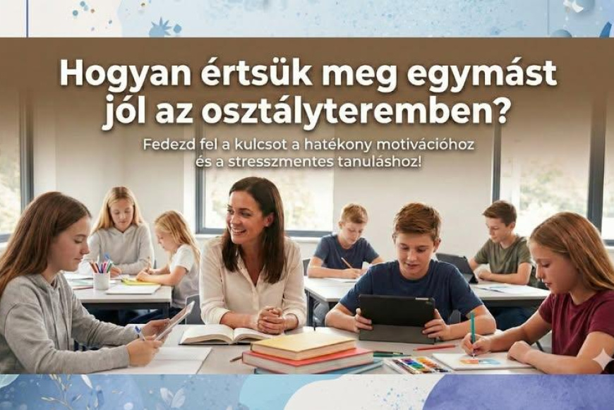 Hogyan &eacute;rts&uuml;k meg (j&oacute;l) egym&aacute;st az oszt&aacute;lyteremben? 