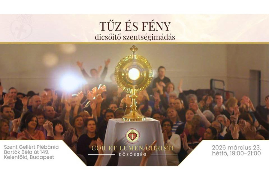 Tűz &eacute;s F&eacute;ny- dicső&iacute;tő szents&eacute;gim&aacute;d&aacute;s
