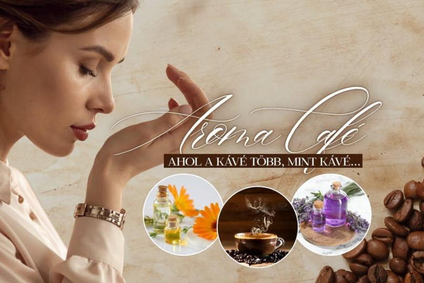 Aroma Caf&eacute; &ndash; ahol az eg&eacute;szs&eacute;gt&aacute;mogat&aacute;s &eacute;lm&eacute;nny&eacute; v&aacute;lik!