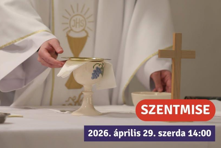 Szentmise a Csak Egyetben 2026.04.29.