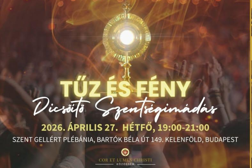 Tűz &eacute;s F&eacute;ny- dicső&iacute;tő szents&eacute;gim&aacute;d&aacute;s