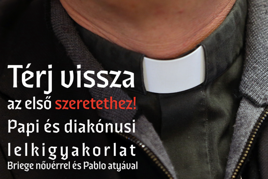 T&eacute;rj vissza az első szeretethez!