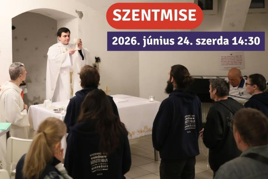 Szentmise a Csak Egyetben 2026.06.24.