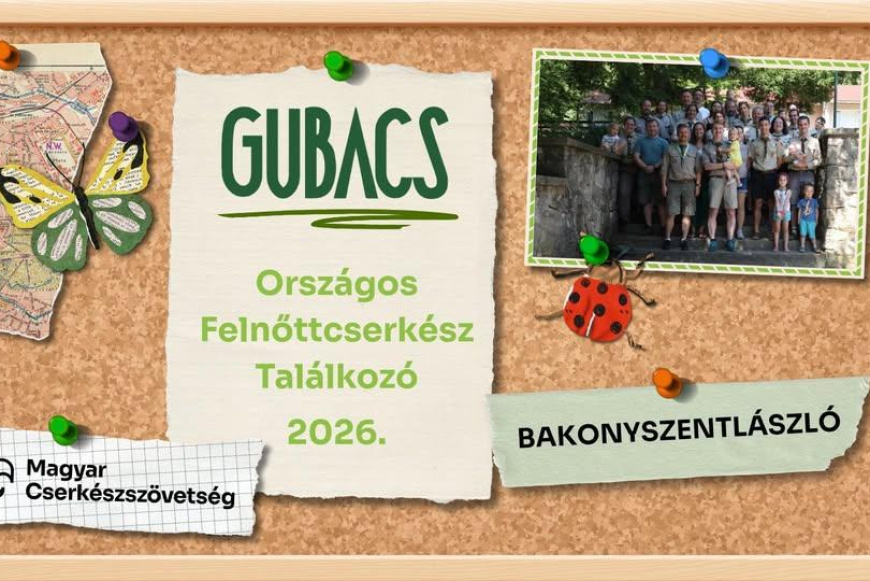 Gubacs - Orsz&aacute;gos Felnőttcserk&eacute;sz Tal&aacute;lkoz&oacute; 2026