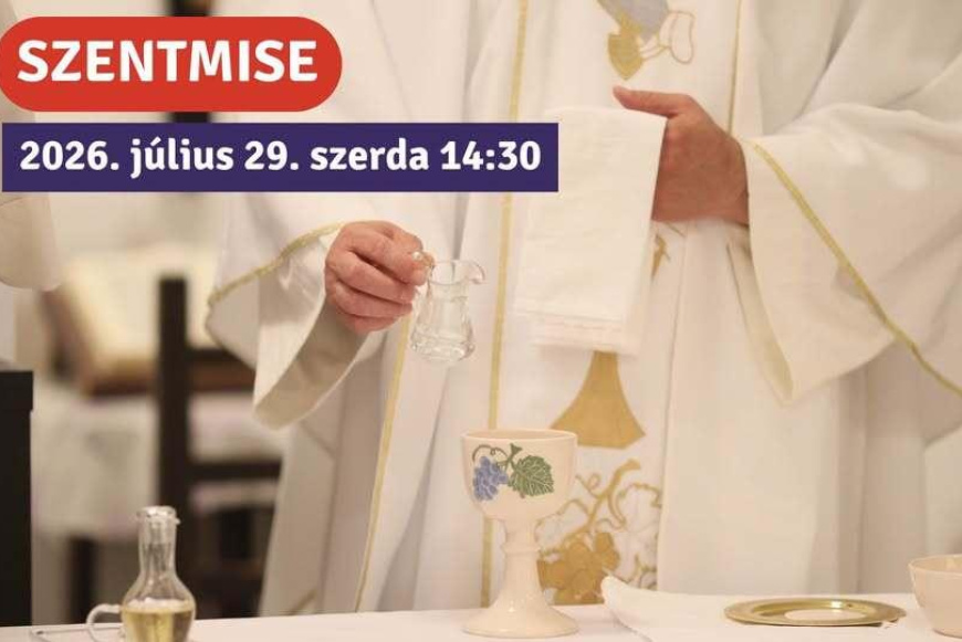 Szentmise a Csak Egyetben 2026.07.29.