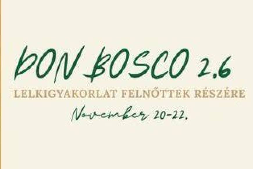 Don Bosco 2.6 - lelkigyakorlat felnőttek r&eacute;sz&eacute;re