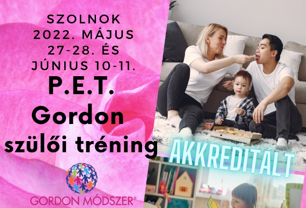 GORDON TRÉNING SZÜLŐKNEK, NEVELŐKNEK SZOLNOKON - 2022.05.27-06.11.